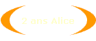 2 ans Alice