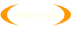 02 juillet 05