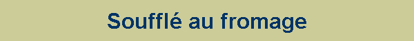 Souffl au fromage
